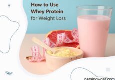 How to Use Whey Protein for Weight Loss طریقه مصرف پروتئين وی برای کاهش وزن - لاغری اصولی پارسی پودر